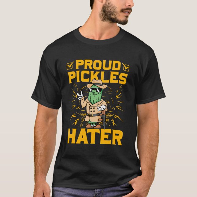 Proud Pickles Hater Anti Vegan Kött Say T Shirt (Framsida)