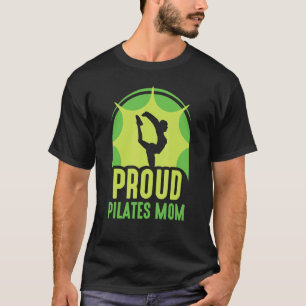 Proud Pilates Mamma Mamma Mor Mamma Mors dag T Shirt