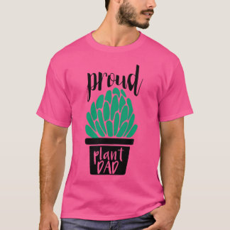 Proud Plant Dad Gardening And Succulent T Shirt