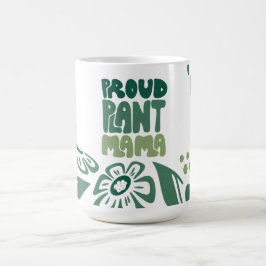 Proud Plant Mama – Bold Plant Lover Kaffemugg