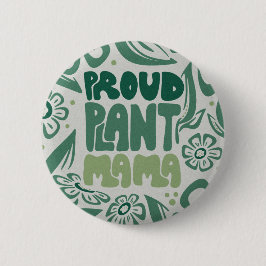 Proud Plant Mama – Bold Plant Lover Knapp