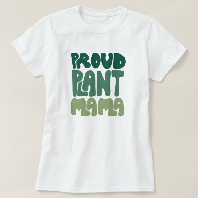 Proud Plant Mama – Bold Plant Lover T Shirt (Design framsida)