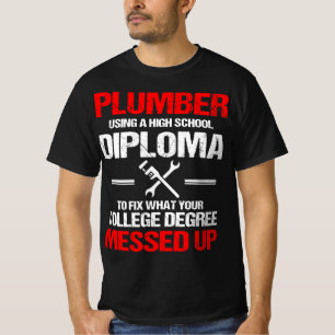 Proud Plumber High School Diploma Plumber T Shirt