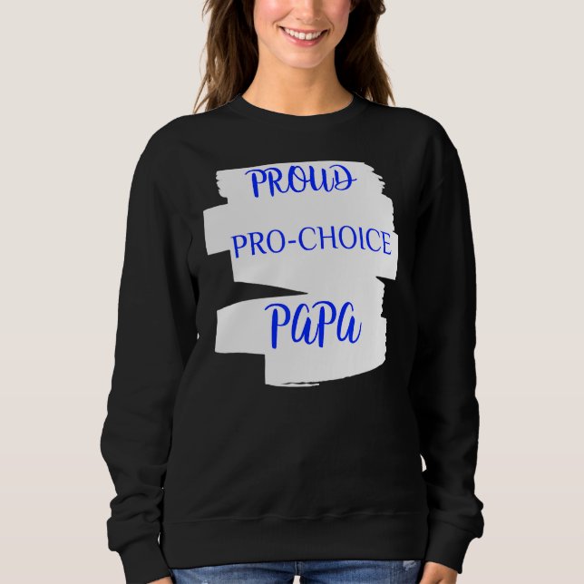 Proud Pro Choice Pappa T Shirt (Framsida)