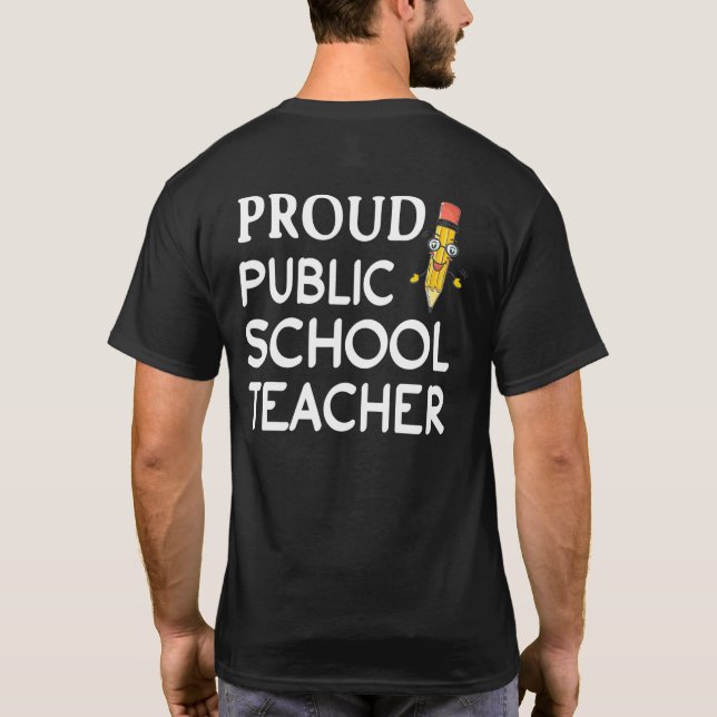 Proud Public School Teacher T Shirt (Baksida)