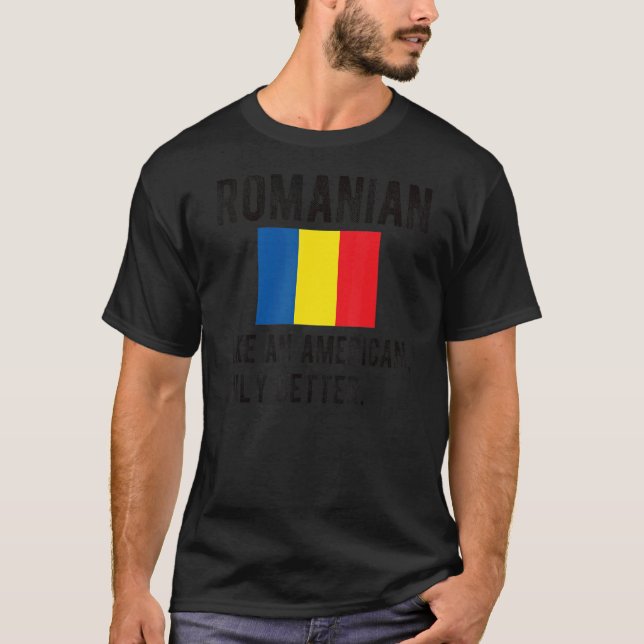 Proud Rumänsk Flagga Rumänien Born Rumänska rötter T Shirt (Framsida)