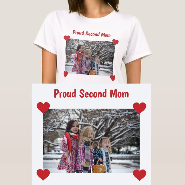 Proud Second Mamma Stepmamma Photo Hearts Bonus Ma T Shirt (Proud Second Mom / Bonus Mom. Photo T-Shirt w/ Hearts. Cute, modern Mother's Day / bday gift Stepmom)