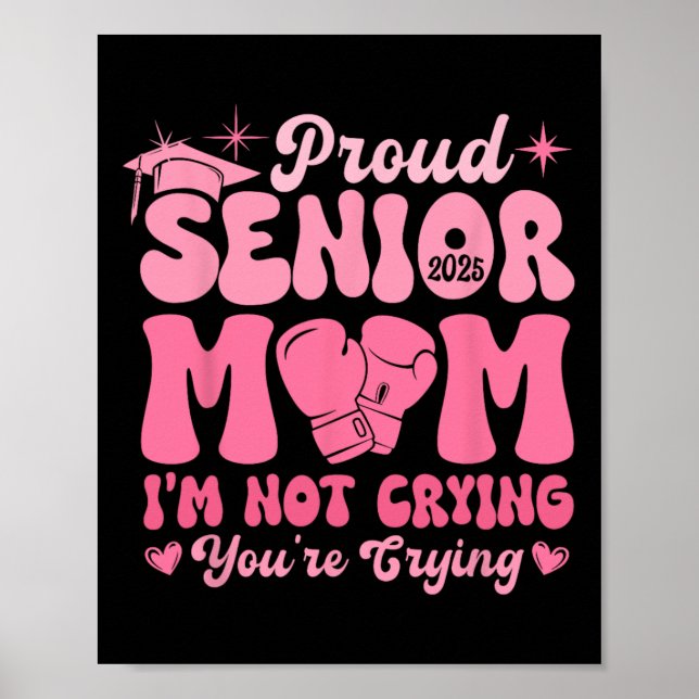 Proud Senior Mamma 2025 Funny Joke Gråtande Studen Poster (Framsidan)