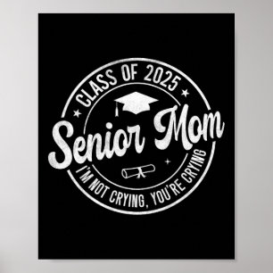 Proud Senior Mamma Cl från 2025 Gråter jag inte at Poster