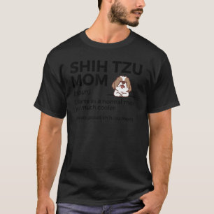 Proud Shih Tzu Mamma Definition Funny Shih Tzu Own T Shirt