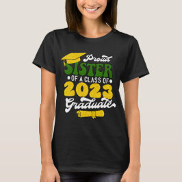 Proud SISTER av klass 2023 Student Guld 2023 T Shirt