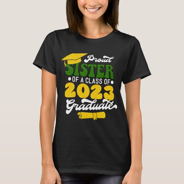 Proud SISTER av klass 2023 Student Guld 2023 T Shirt (Framsida)