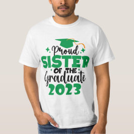 Proud SISTER av klass 2023 Student Roligt Grönt T Shirt