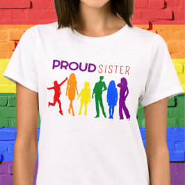 Proud SISTER Gay pride honsilhuettes T Shirt