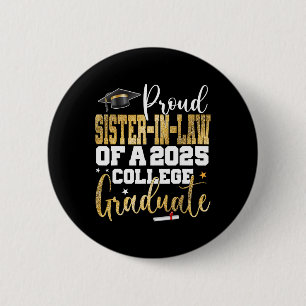 Proud Sister-in-law 2025 Student College Graduati Knapp