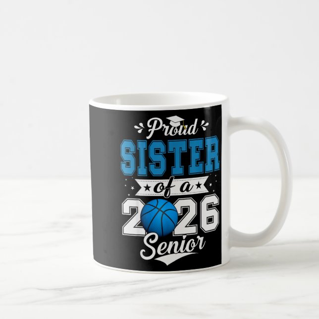 Proud Sister Of A 2026 Senior Basketball Graduatio Kaffemugg (Höger)