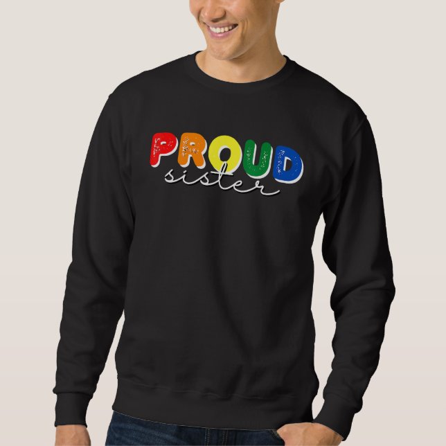 Proud Sister Rainbow Pride Month Kärlek Support LG Lång Ärmad Tröja (Framsida)