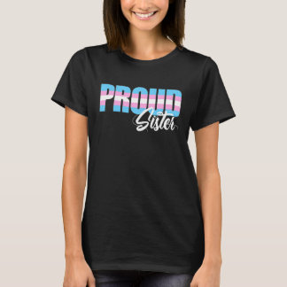 Proud Sister Transgender Trans Ally Sisters Lgbtq T Shirt