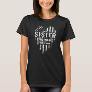 Proud Sister Vietnam Vet Brother Veterans Day Amer T Shirt