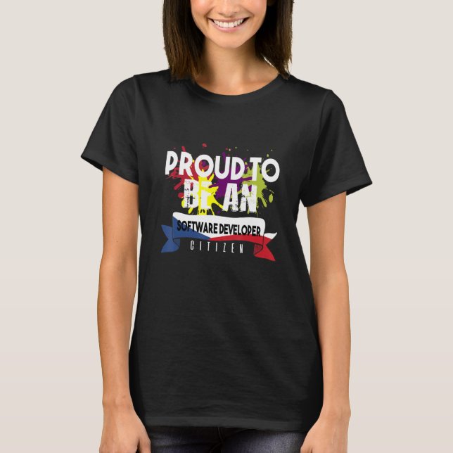 Proud Software Developer Citizen Profession Career T Shirt (Framsida)