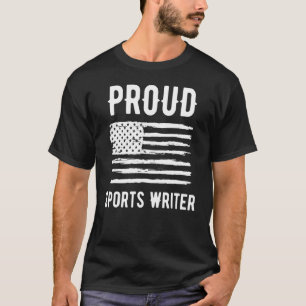 Proud Sports Writer Profession American Flagga T Shirt