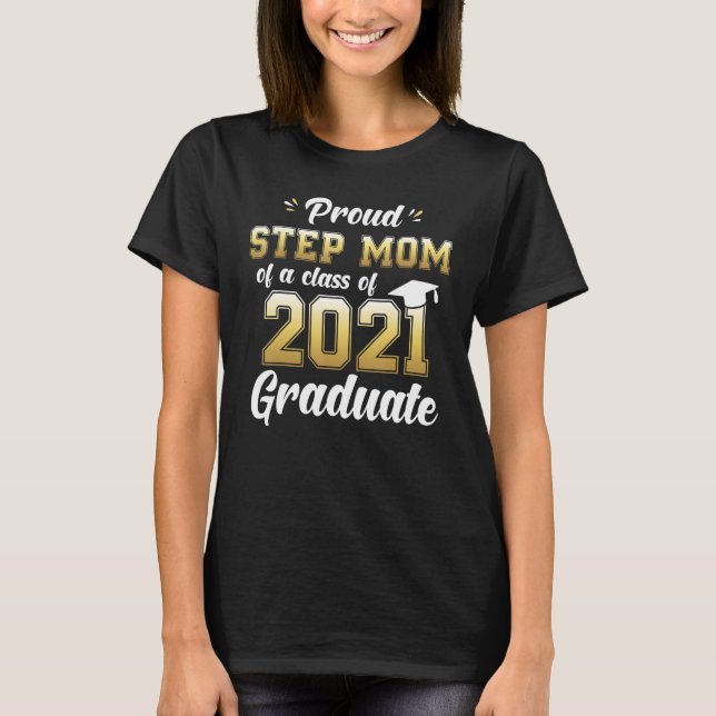 Proud Step Mamma i klass 2021 Student-högre T Shirt (Framsida)