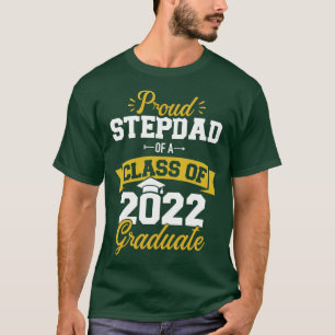 Proud stepdad i klass 2022 student senig g t shirt