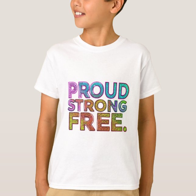 Proud Strong Free T Shirt (Framsida)