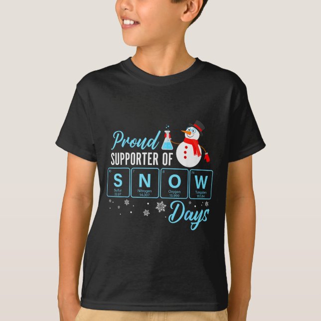 Proud Suprter Of Snow Days Chemistry Teacher Chris T Shirt (Framsida)