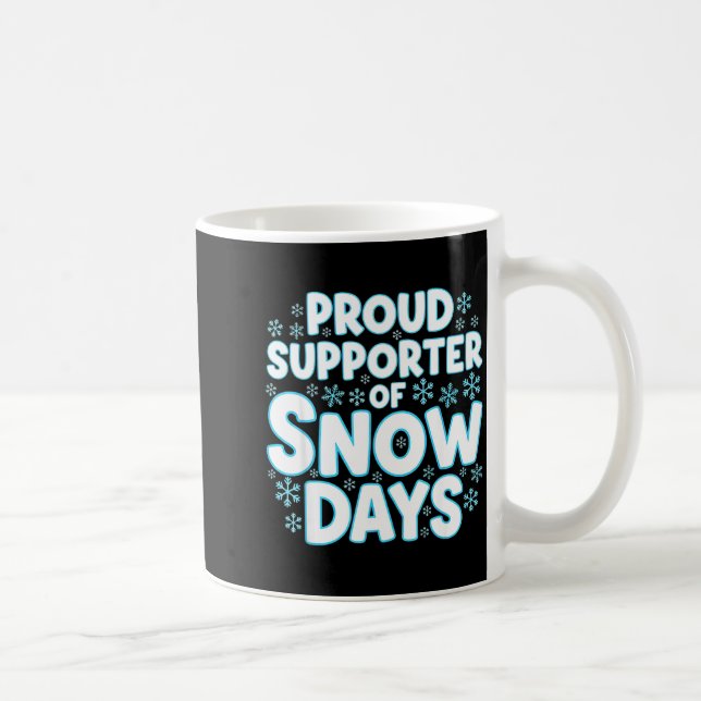 Proud Suprter Of Snow Days Funny Teacher Crew  Kaffemugg (Höger)