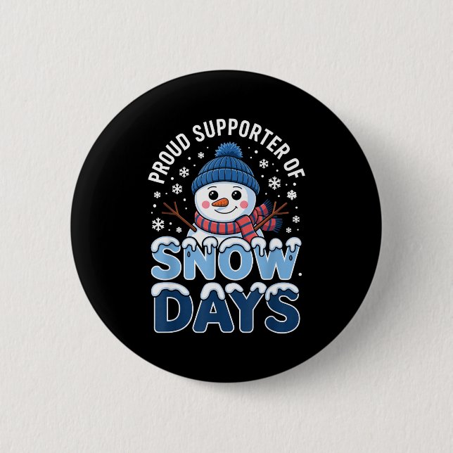 Proud Suprter Snow Days Snowman Winter Break Lover Knapp (Framsida)