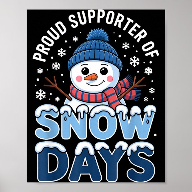 Proud Suprter Snow Days Snowman Winter Break Lover Poster (Framsidan)