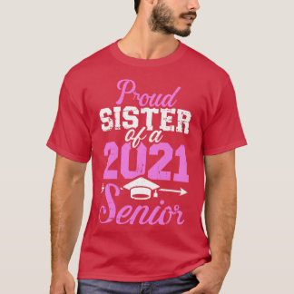 Proud syster till 2021 års seniorklass t shirt