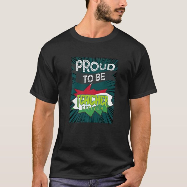 Proud Teacher Citizen Profession Career Worker 1 T Shirt (Framsida)