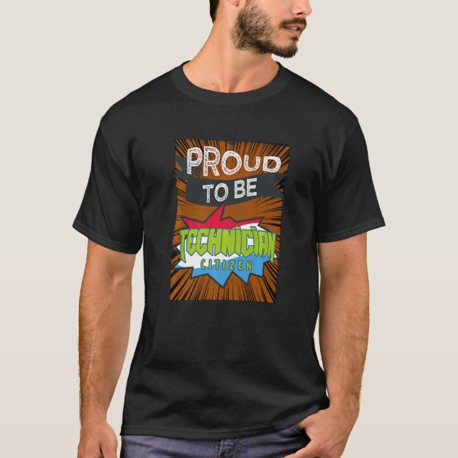Proud Technician Citizen Profession Career Worker T Shirt (Framsida)