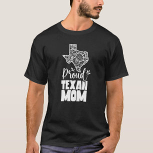Proud Texan Mamma Pride State Texas Ord Mor M T Shirt
