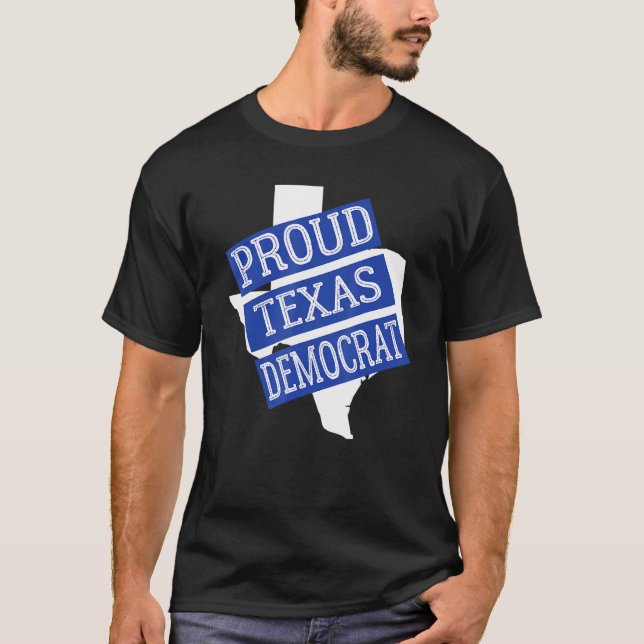 Proud Texas Democrat T Shirt (Framsida)