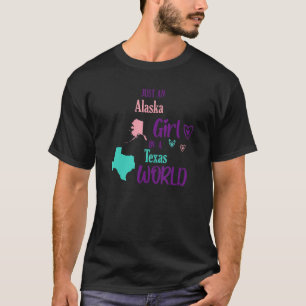 Proud-tjejen Bara en Alaska-tjej i Texas World T Shirt