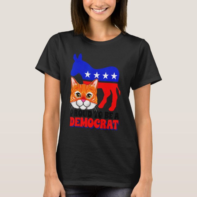 Proud To Be A Democrat Cat Politics USA American F T Shirt (Framsida)