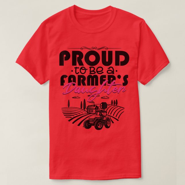 Proud To Be A Farmer's Daughter  Funny Farming  T Shirt (Design framsida)