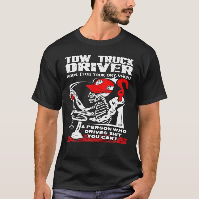 Proud Tow Lastbil Driver T-Shirt (Framsida)