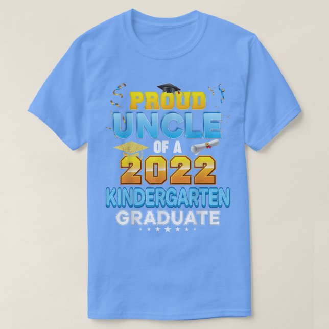 Proud Uncle Of A 2022 Kindergarten Graduate Last D T Shirt (Design framsida)