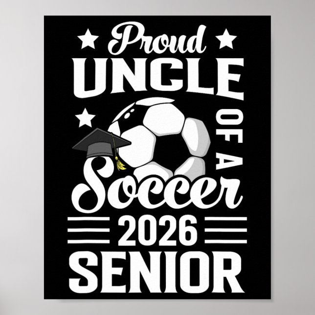 Proud Uncle Of A Soccer Senior 2026 Graduation  Poster (Framsidan)