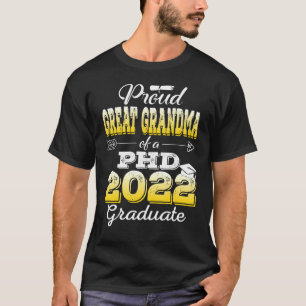 Proud Underbar Grandma Class of 2022 Phd Student D T Shirt