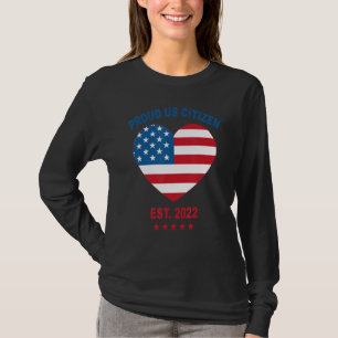 Proud US Citizen 2022 American Flagga Heart New US T Shirt