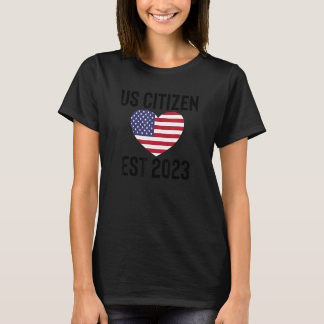 Proud US Citizenship Decoration American New USA C T Shirt (Framsida)