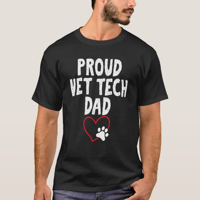 Proud Vet Tech Dad   Message for Vet Dads T Shirt (Framsida)