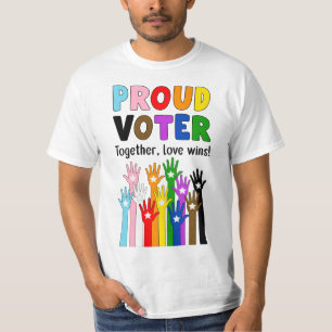 Proud Voter - Tillsammans vinner kärlek! T Shirt