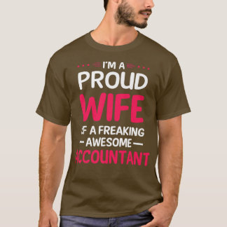 Proud Wife Of Freaking Awesome ACCOUNTANT Premium  T Shirt