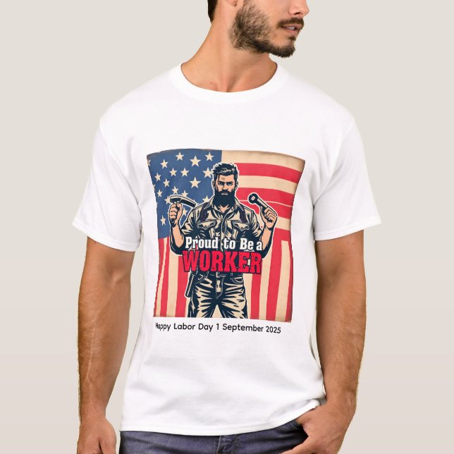 Proud Worker Day T-Shirt | Patriotic America (Framsida)